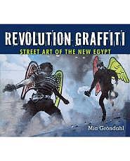 Revolution Graffiti: Street Art of the New Egypt - Buch